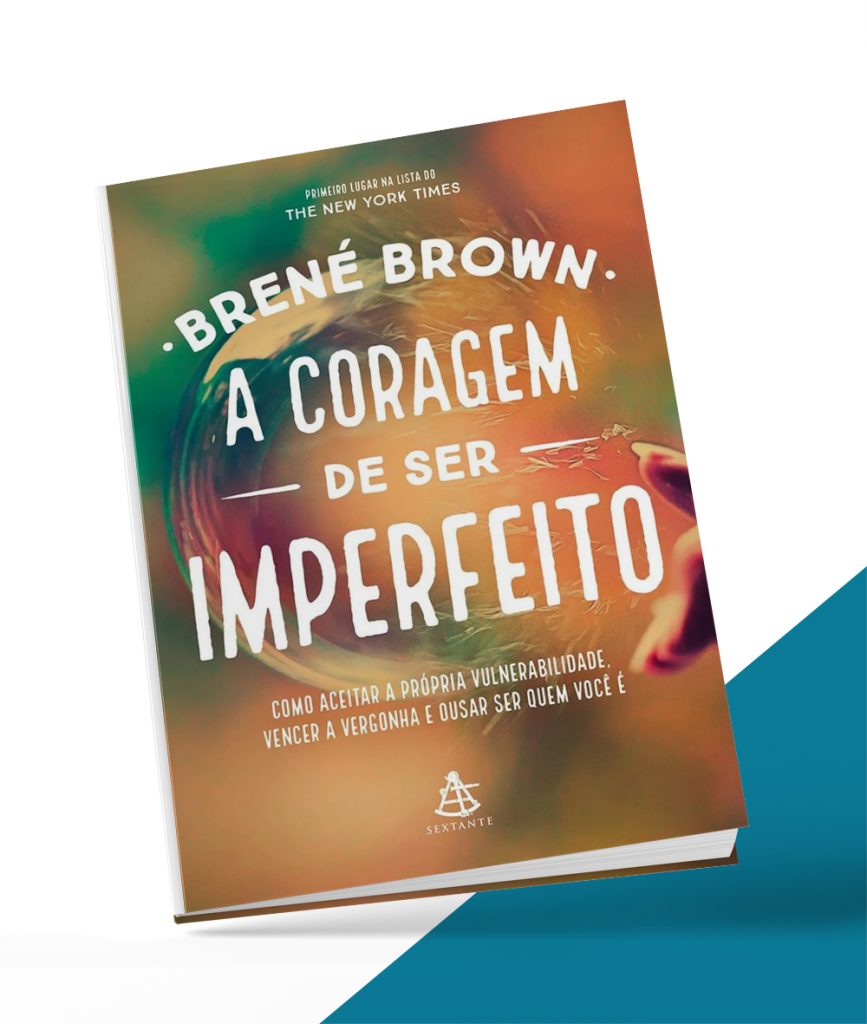 A Coragem de Ser Imperfeito - Evolluir Silvia Spessotto