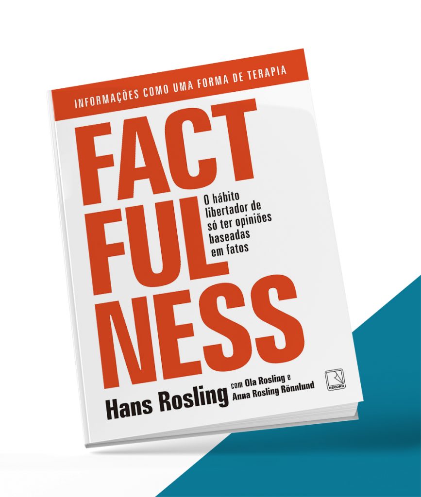 Factfulness: O Hábito Libertador de Só Ter Opiniões Baseadas em Fatos - Evolluir Silvia Spessotto